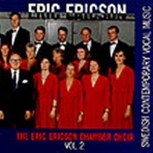Ericson Eric Eric Ericson Kammarkör - Contemporary Vocal Music Vol 2 in the group Externt_Lager /  at Bengans Skivbutik AB (595051)