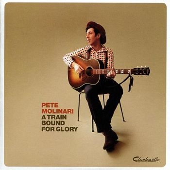 Molinari Pete - A Train Bound For Glory in the group CD / Bestsellers at Bengans Skivbutik AB (595121)