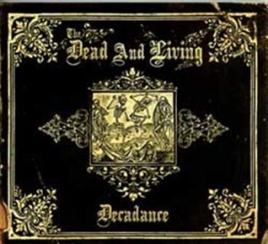 Dead And Living - Decadance in the group CD / Rock at Bengans Skivbutik AB (595210)