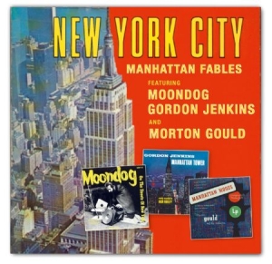 Moondog/Gordon Jenkins/Morton Gould - New York City - Manhattan Fables in the group CD / Pop-Rock at Bengans Skivbutik AB (595495)