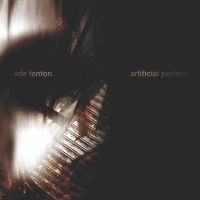Ade Fenton - Artificial Perfect in the group CD / Upcoming releases / Pop-Rock at Bengans Skivbutik AB (596063)