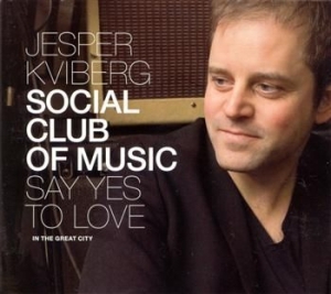 Jesper Kviberg-Say Yes To Love in the group OUR PICKS / Stocksale / CD Sale / CD Classic at Bengans Skivbutik AB (596588)