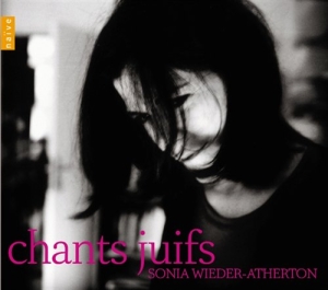 Sonia Wieder-Atherton - Chants Juifs in the group CD / Klassiskt at Bengans Skivbutik AB (596993)