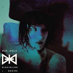 Wax Idols - Discipline & Desire in the group CD / Rock at Bengans Skivbutik AB (599221)