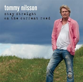 Nilsson Tommy - Stay Straight On The Current Road in the group CD / Bestsellers at Bengans Skivbutik AB (599391)