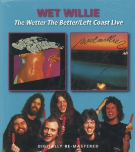 Wet Willie - Wetter The Better/Left Coast Live in the group CD / Pop-Rock at Bengans Skivbutik AB (599569)