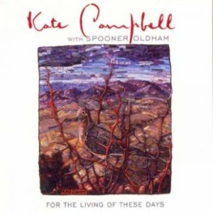 Campbell Kate - For The Living Of These Days in the group CD / Country,World Music at Bengans Skivbutik AB (599903)