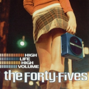 Forty-Fives The - High Life High Volume in the group OUR PICKS / Classic labels / YepRoc / CD at Bengans Skivbutik AB (601145)