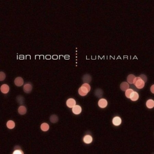 Moore Ian - Luminaria in the group OUR PICKS / Classic labels / YepRoc / CD at Bengans Skivbutik AB (601163)