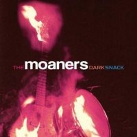 Moaners The - Dark Snack in the group OUR PICKS / Classic labels / YepRoc / CD at Bengans Skivbutik AB (601165)