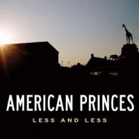 American Princes - Less And Less in the group OUR PICKS / Classic labels / YepRoc / CD at Bengans Skivbutik AB (601179)