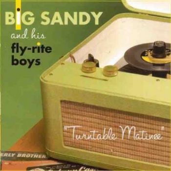 Big Sandy & His Flyrite Boys - Turntable Matinee in the group CD / Rock at Bengans Skivbutik AB (601197)
