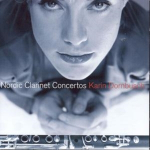 Dornbusch Karin - Nordic Clarinet Concertos in the group Externt_Lager / at Bengans Skivbutik AB (601444)