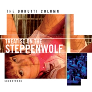Durutti Column The - Treatise On The Steppenwolf in the group CD / Pop-Rock at Bengans Skivbutik AB (602241)