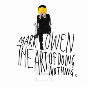 Owen Mark - Art Of Doing Nothing in the group CD / Pop-Rock at Bengans Skivbutik AB (602252)