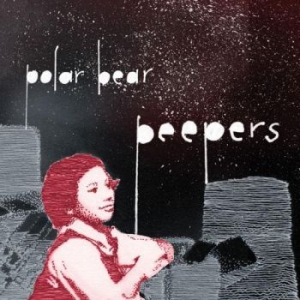 Polar Bear - Peepers in the group CD / Pop at Bengans Skivbutik AB (602812)