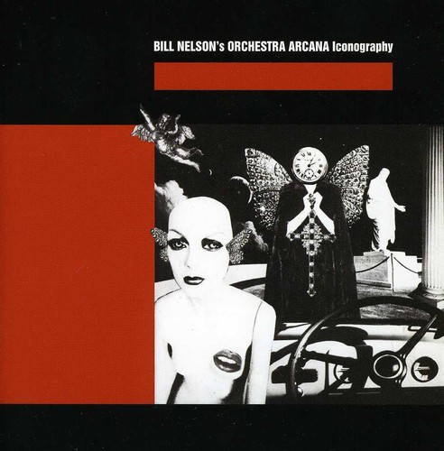 Bill Nelson's Orchestra Arcana - Iconography in the group CD / Pop at Bengans Skivbutik AB (602946)