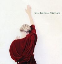 Fordham Julia - Porcelain - Deluxe Edition in the group CD / Pop-Rock at Bengans Skivbutik AB (602955)