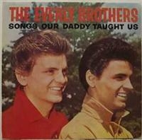 Everly Brothers - Songs Our Daddy Taught Us in the group CD / Pop-Rock at Bengans Skivbutik AB (603820)