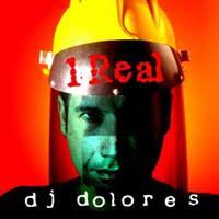 Dj Dolores - 1 Real in the group CD / Elektroniskt at Bengans Skivbutik AB (604190)