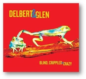 Mcclinton Delbert & Glen Clark - Blind, Crippled And Crazy in the group CD / Rock at Bengans Skivbutik AB (604668)