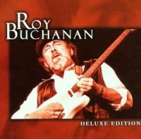 Buchanan Roy - Deluxe Edition in the group CD / Blues,Jazz at Bengans Skivbutik AB (605022)