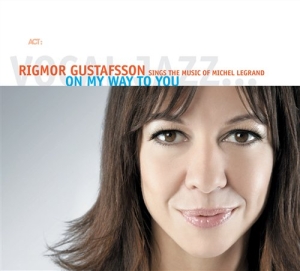 Gustafsson Rigmor - On My Way To You in the group CD / Jazz at Bengans Skivbutik AB (605118)