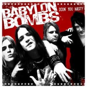 Babylon Bombs - Doin' You Nasty in the group CD / Hårdrock,Pop-Rock at Bengans Skivbutik AB (605137)
