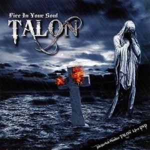 Talon - Fire In Your Soul (Cd+Dvd) in the group CD / Hårdrock at Bengans Skivbutik AB (606084)