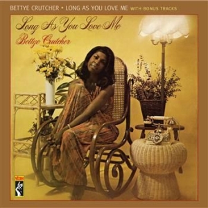 Crutcher Bettye - Long As You Love Me With Bonus Trac in the group CD / Pop-Rock,RnB-Soul at Bengans Skivbutik AB (606377)