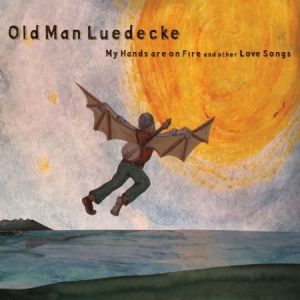 Old Man Luedecke - My Hands Are On Fire And in the group CD / Rock at Bengans Skivbutik AB (606783)