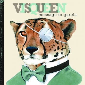 Visqueen - Message To Garcia in the group CD / Rock at Bengans Skivbutik AB (606881)