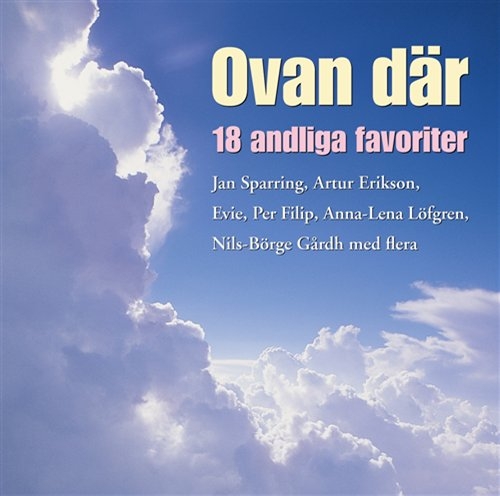 Various - Ovan Där -18 Andliga Favoriter in the group OTHER / Övrigt /  at Bengans Skivbutik AB (607536)