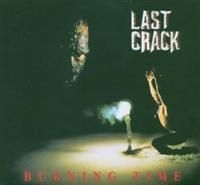 Last Crack - Burning Time in the group CD / Pop at Bengans Skivbutik AB (607732)