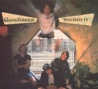 Gang Green - You Got It in the group CD / Rock at Bengans Skivbutik AB (607774)