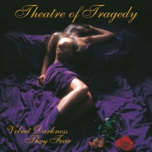 Theatre Of Tragedy - Velvet Darkness They Fear in the group CD / Hårdrock/ Heavy metal at Bengans Skivbutik AB (608359)