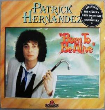 Hernandez Patrick - Born To Be Alive - Expanded Edition in the group CD / Bestsellers at Bengans Skivbutik AB (608996)