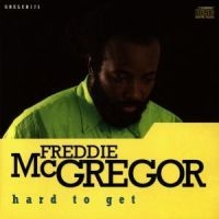 Mc Gregor Freddie - Hard To Get in the group CD / Reggae at Bengans Skivbutik AB (609291)