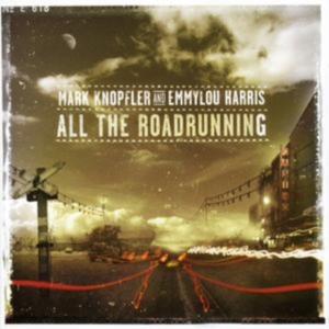 Mark Knopfler Emmylou Harris - All The Roadrunning in the group CD / Pop-Rock at Bengans Skivbutik AB (609745)