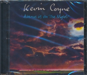 Coyne Kevin - Blame It On The Night - Deluxe Edit in the group OTHER / Övrigt / at Bengans Skivbutik AB (610099)