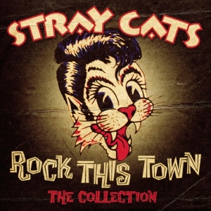 Stray Cats - Rock This Town - The Collection in the group CD / Pop-Rock,Övrigt at Bengans Skivbutik AB (610974)