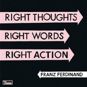 Franz Ferdinand - Right Thoughts, Right Words, Right in the group OUR PICKS / Stocksale / CD Sale / CD POP at Bengans Skivbutik AB (611506)