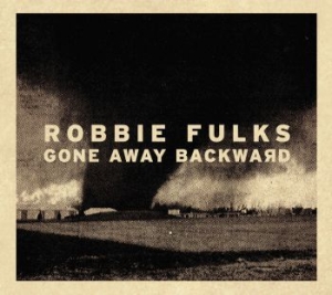 Fulks Robbie - Gone Away Backward in the group CD / Country,Pop-Rock at Bengans Skivbutik AB (611570)
