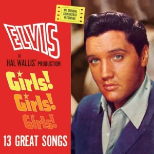 Presley Elvis - Girls! Girls! Girls! in the group OUR PICKS / CD Pick 4 pay for 3 at Bengans Skivbutik AB (611603)