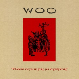 Woo - Whichever Way You Are Going, You Ar in the group CD / Rock at Bengans Skivbutik AB (612445)