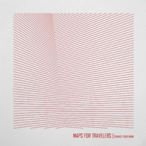 Maps For Travelers - Change Your Name in the group CD / Rock at Bengans Skivbutik AB (612965)