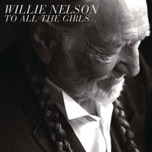 Nelson Willie - To All The Girls... in the group CD / Country at Bengans Skivbutik AB (613191)