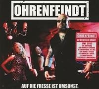 OHRENFEINDT - AUF DIE FRESSE IST UMSONST in the group CD / Hårdrock,Pop-Rock at Bengans Skivbutik AB (613233)