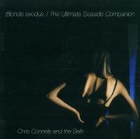 Connelly Chris - Blonde Exodus + Ultimate Seaside Co in the group CD / Pop-Rock at Bengans Skivbutik AB (614113)
