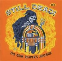 Various Artists - Still Dead! The Grim Reaper's Jukeb in the group OUR PICKS / Stocksale / CD Sale / CD POP at Bengans Skivbutik AB (615469)